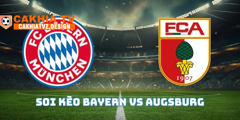 soi kèo Bayern vs Augsburg